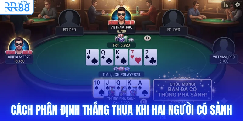 Thùng Phá Sảnh – Tay Bài Mạnh Nhất Trong Poker RR88 3 Cách phân định thắng thua khi hai người có thùng phá sảnh
